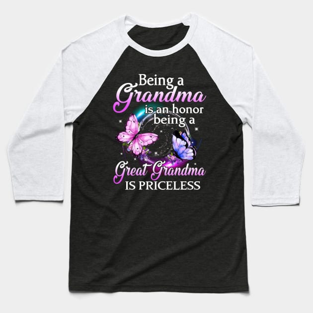 Being A Grandma Is An Honor Being A Great Grandma Is Priceless Baseball T-Shirt by cogemma.art